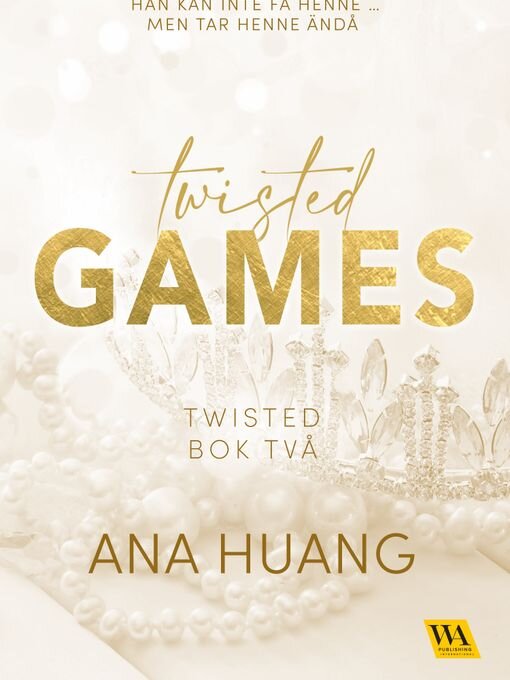 Title details for Twisted Games by Ana Huang - Available